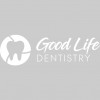 Good Life Dentistry