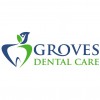 Groves Dental Care