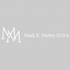 Mark E Mettry DDS