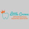 Little Crown Pediatric Dentistry & Orthodontics