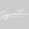 Signature Dentistry Of Denver