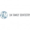 LM Family Dentistry